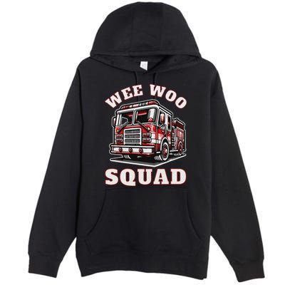 Wee Woo Squad Fire Truck Funny Firefighter Family Premium Pullover Hoodie