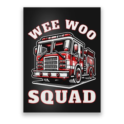 Wee Woo Squad Fire Truck Funny Firefighter Family Poster