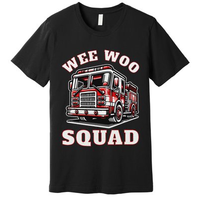 Wee Woo Squad Fire Truck Funny Firefighter Family Premium T-Shirt