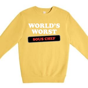 Worlds Worst Sous Chef Gift Premium Crewneck Sweatshirt