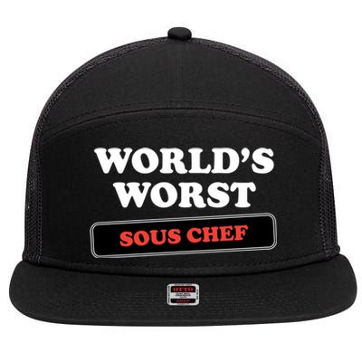 Worlds Worst Sous Chef Gift 7 Panel Mesh Trucker Snapback Hat