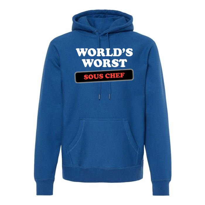 Worlds Worst Sous Chef Gift Premium Hoodie