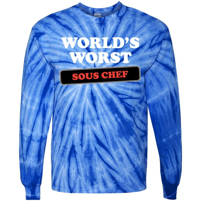 Worlds Worst Sous Chef Gift Tie-Dye Long Sleeve Shirt