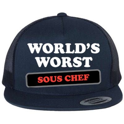 Worlds Worst Sous Chef Gift Flat Bill Trucker Hat