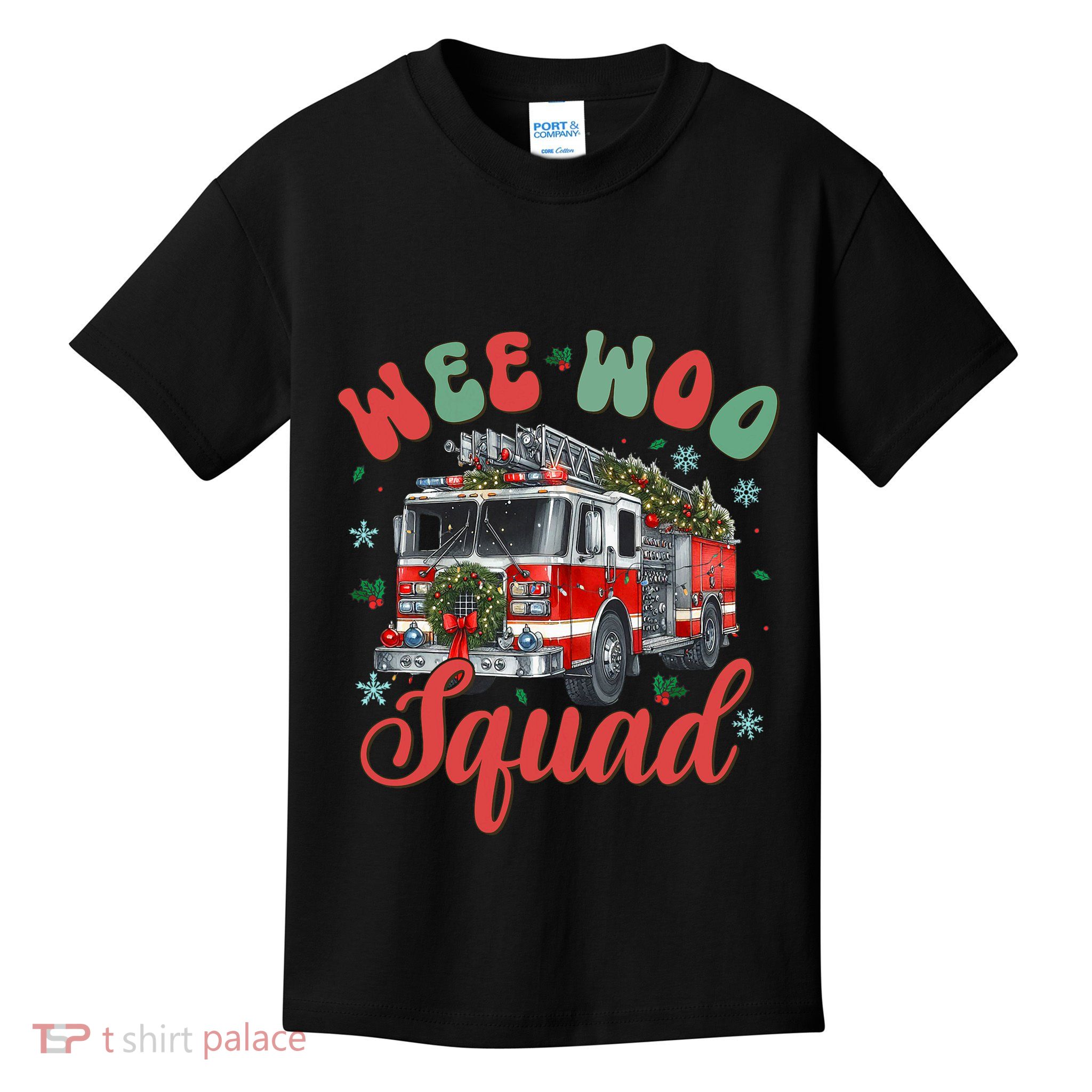 Wee Woo Squad Fire Truck Firefighter Christmas Kids T-Shirt