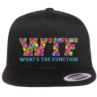 Wtf WhatS The Function Behavior Analyst Flat Bill Trucker Hat