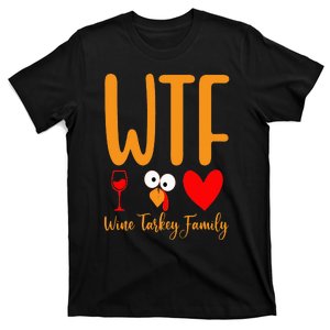 WTF Wine Turkey Family Funny Thanksgiving Day  T-Shirt