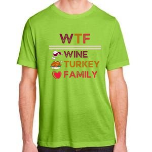 Wtf Wine Turkey Family Thanksgiving Adult ChromaSoft Performance T-Shirt