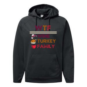 Wtf Wine Turkey Family Thanksgiving Performance Fleece Hoodie