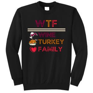 Wtf Wine Turkey Family Thanksgiving Sweatshirt