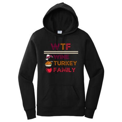 Wtf Wine Turkey Family Thanksgiving Women's Pullover Hoodie