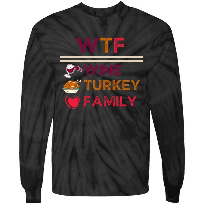 Wtf Wine Turkey Family Thanksgiving Tie-Dye Long Sleeve Shirt