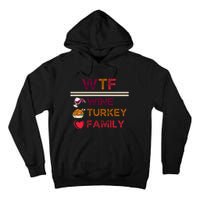 Wtf Wine Turkey Family Thanksgiving Tall Hoodie