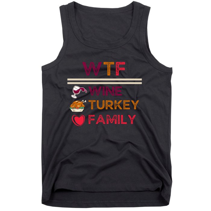 Wtf Wine Turkey Family Thanksgiving Tank Top