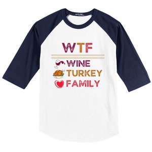 Wtf Wine Turkey Family Thanksgiving Baseball Sleeve Shirt