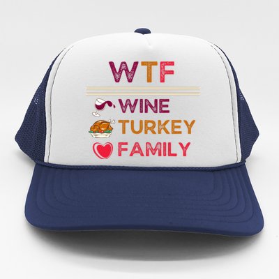 Wtf Wine Turkey Family Thanksgiving Trucker Hat