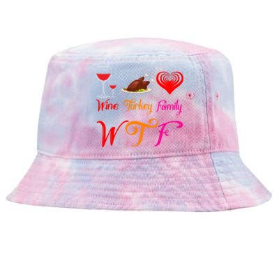 Wtf Wine Turkey Family Matching Funny Thanksgiving Day Funny Gift Tie-Dyed Bucket Hat