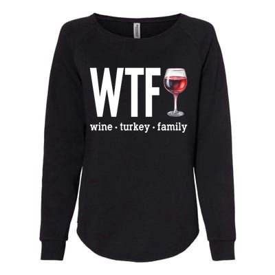 Wtf Wine Turkey Family Funny Thanksgiving Womens California Wash Sweatshirt