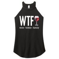 Wtf Wine Turkey Family Funny Thanksgiving Women's Perfect Tri Rocker Tank