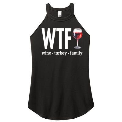 Wtf Wine Turkey Family Funny Thanksgiving Women's Perfect Tri Rocker Tank