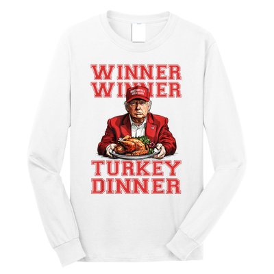 Winner Winner Turkey Dinner Humor Funny Trump Thanksgiving Long Sleeve Shirt