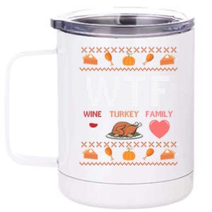 Wtf Wine Turkey Family Thanksgiving Ugly Christmas Ornats Gift 12 oz Stainless Steel Tumbler Cup