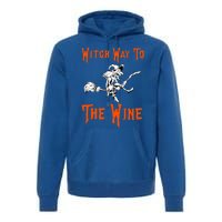 Witch Way To The Wine Fun Ing Witch Halloween Costume Gift Premium Hoodie