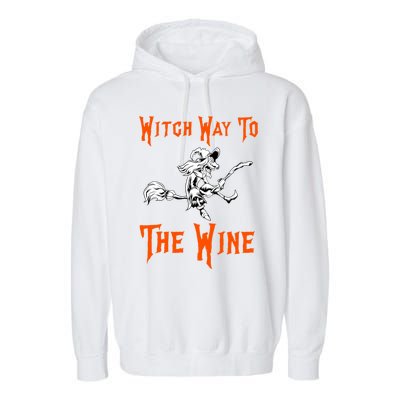 Witch Way To The Wine Fun Ing Witch Halloween Costume Gift Garment-Dyed Fleece Hoodie