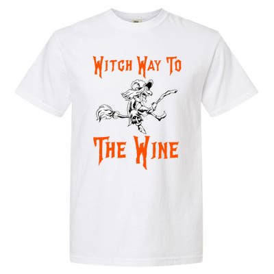 Witch Way To The Wine Fun Ing Witch Halloween Costume Gift Garment-Dyed Heavyweight T-Shirt