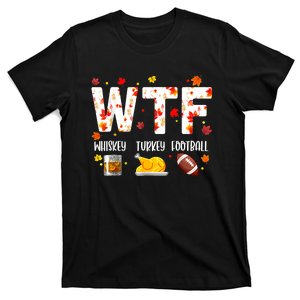 Wtf Whiskey Turkey Football Funny Thanksgiving Day T-Shirt