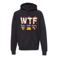 Wtf Whiskey Turkey Football Funny Thanksgiving Day Premium Hoodie