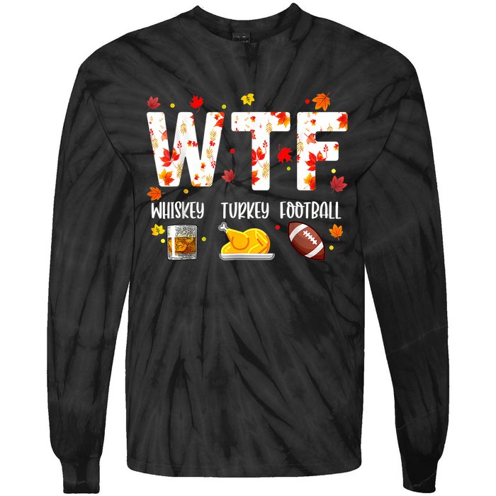 Wtf Whiskey Turkey Football Funny Thanksgiving Day Tie-Dye Long Sleeve Shirt