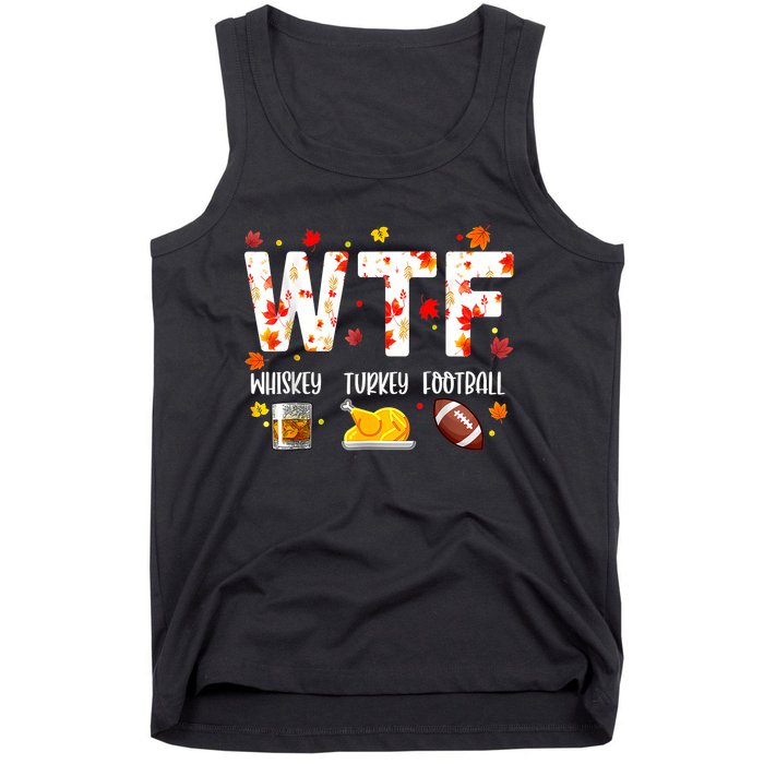 Wtf Whiskey Turkey Football Funny Thanksgiving Day Tank Top