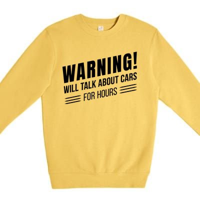 Warning Will Talk About Cars For Hours Premium Crewneck Sweatshirt