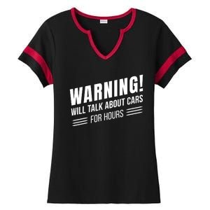 Warning Will Talk About Cars For Hours Ladies Halftime Notch Neck Tee