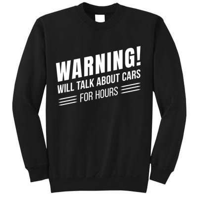 Warning Will Talk About Cars For Hours Sweatshirt