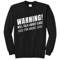 Warning Will Talk About Cars For Hours Sweatshirt