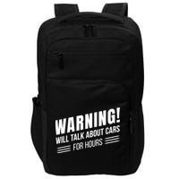 Warning Will Talk About Cars For Hours Impact Tech Backpack