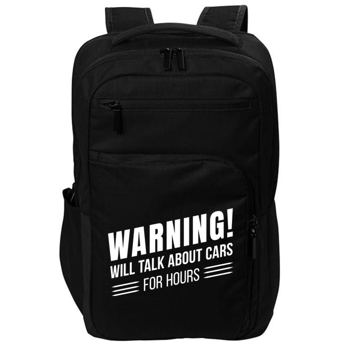 Warning Will Talk About Cars For Hours Impact Tech Backpack