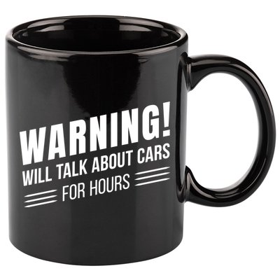 Warning Will Talk About Cars For Hours 11oz C Handle Ceramic Mug