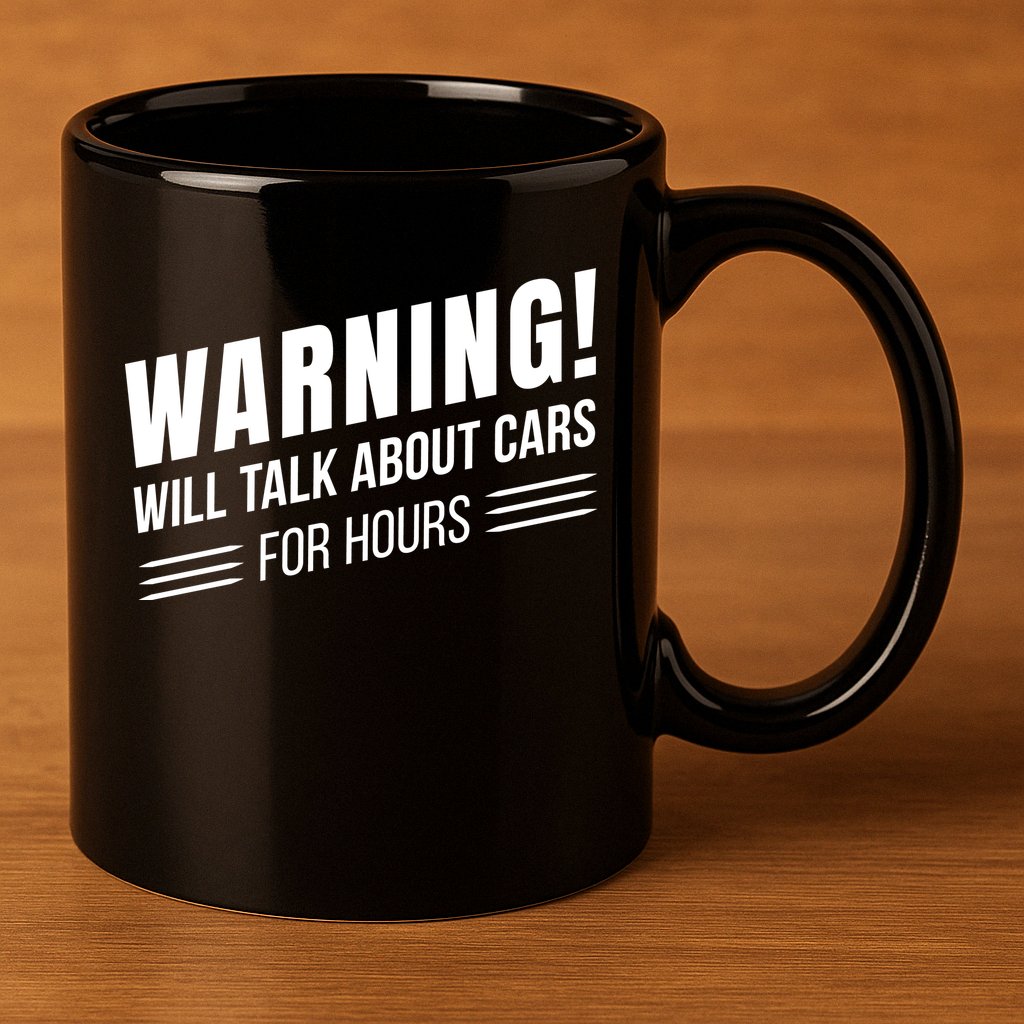 Warning Will Talk About Cars For Hours 11oz C Handle Ceramic Mug