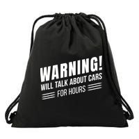 Warning Will Talk About Cars For Hours Drawstring Bag