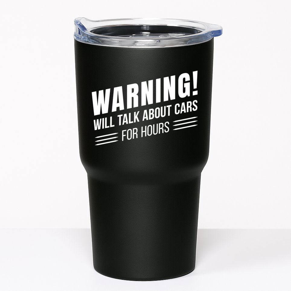 Warning Will Talk About Cars For Hours Tumbler