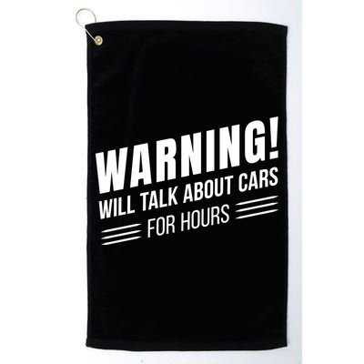 Warning Will Talk About Cars For Hours Golf Towel