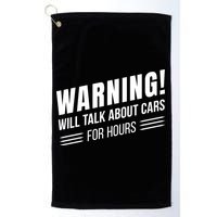 Warning Will Talk About Cars For Hours Golf Towel