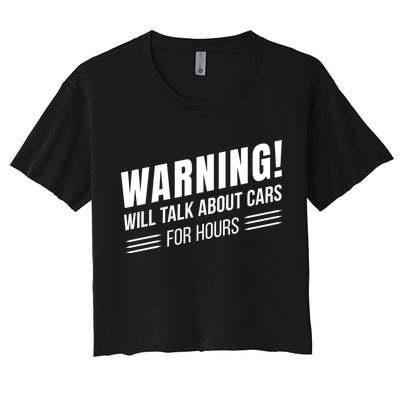 Warning Will Talk About Cars For Hours Crop Top