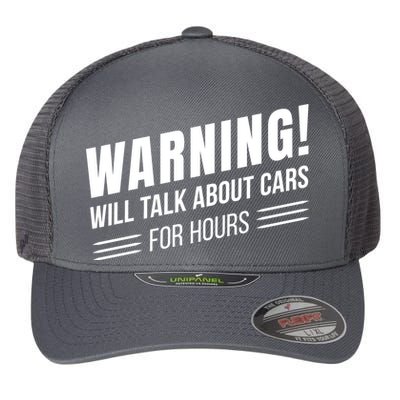 Warning Will Talk About Cars For Hours Flexfit Unipanel Trucker Cap