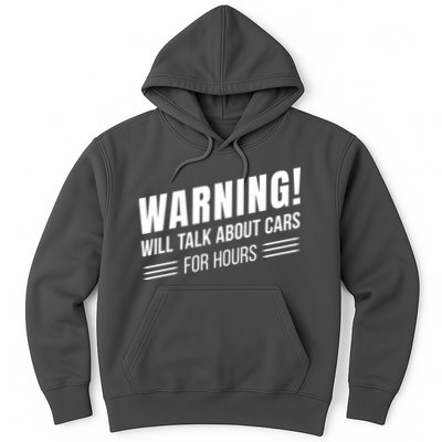 Warning Will Talk About Cars For Hours Hoodie