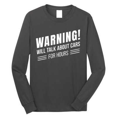 Warning Will Talk About Cars For Hours Long Sleeve Shirt