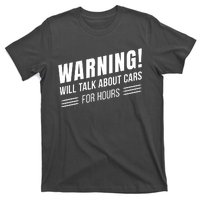 Warning Will Talk About Cars For Hours T-Shirt